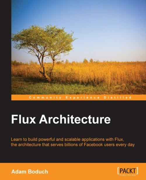 Cover of the book Flux Architecture by Adam Boduch, Packt Publishing
