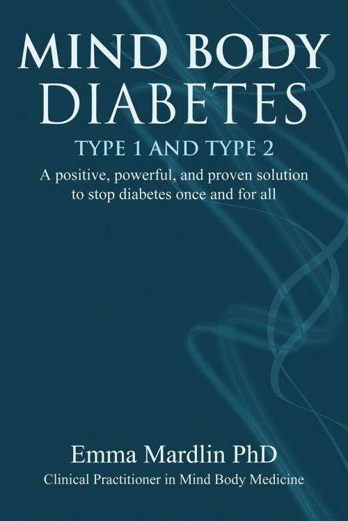 Cover of the book Mind Body Diabetes Type 1 and Type 2 by Dr. Emma Mardlin, Inner Traditions/Bear & Company
