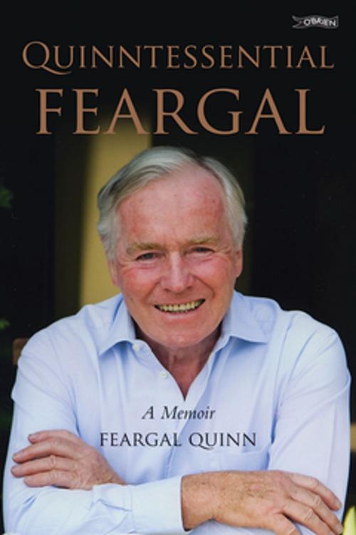 Cover of the book Quinntessential Feargal by Sen. Feargal Quinn, The O'Brien Press