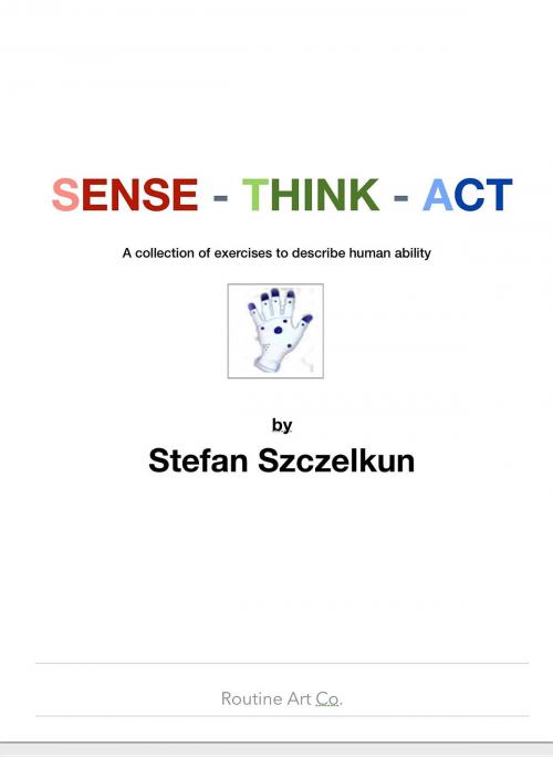 Cover of the book Sense - Think - Act by Stefan Szczelkun, Stefan Szczelkun