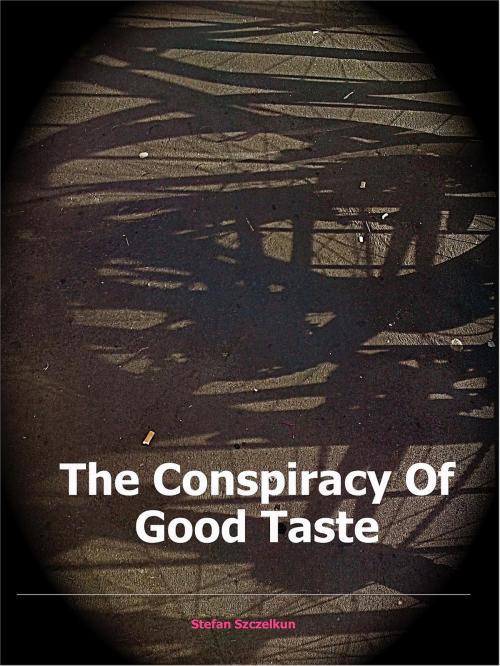 Cover of the book The Conspiracy of Good Taste by Stefan Szczelkun, Stefan Szczelkun