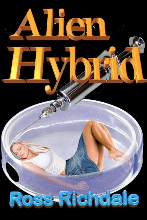 Cover of the book Alien Hybrid by Ross Richdale, Ross Richdale