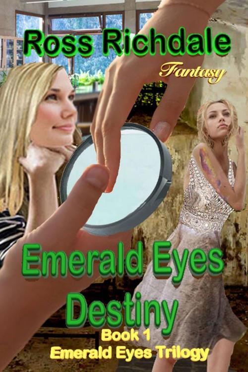 Cover of the book Emerald Eyes Destiny by Ross Richdale, Ross Richdale