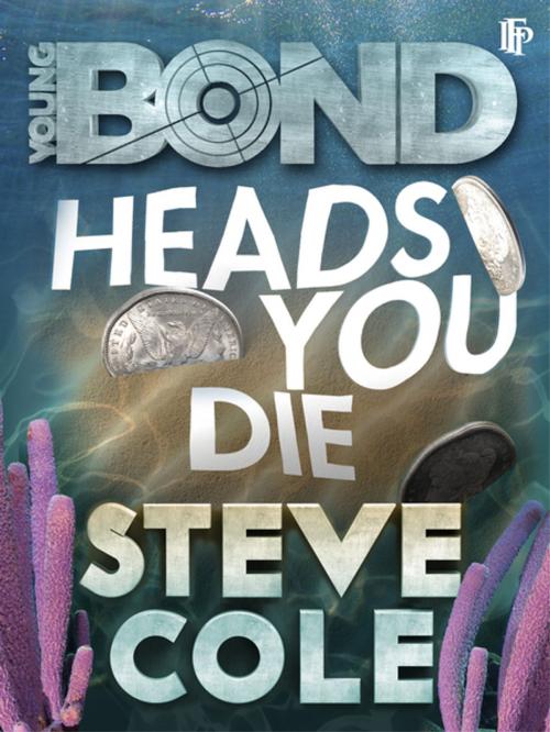 Cover of the book Heads You Die by Steve Cole, Ian Fleming Publications