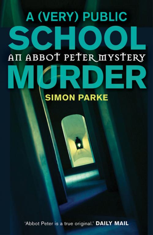 Cover of the book A (Very) Public School Murder by Simon Parke, SPCK