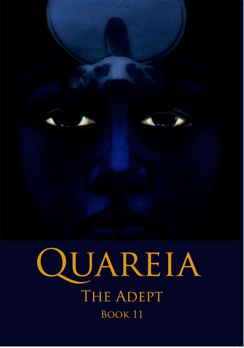Cover of the book Quareia The Adept by Josephine McCarthy, Quareia Publishing