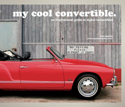 Cover of the book my cool convertible by Chris Haddon, Pavilion Books
