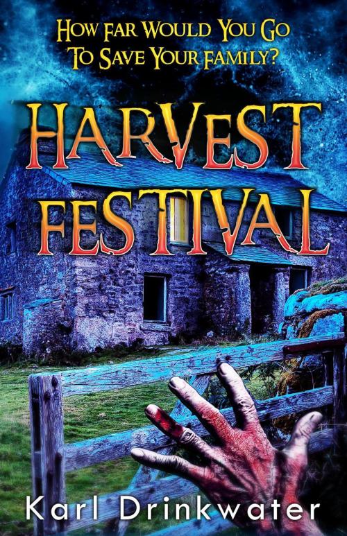 Cover of the book Harvest Festival by Karl Drinkwater, Organic Apocalypse