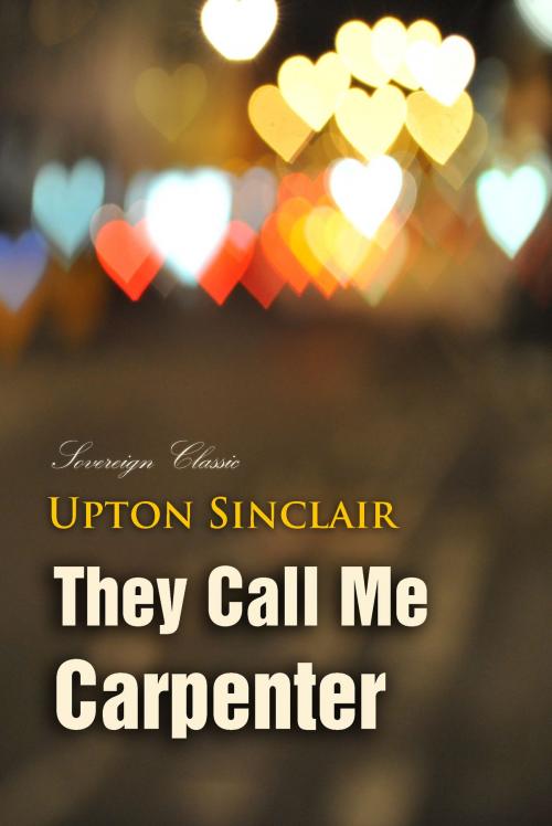 Cover of the book They Call Me Carpenter by Upton Sinclair, Interactive Media