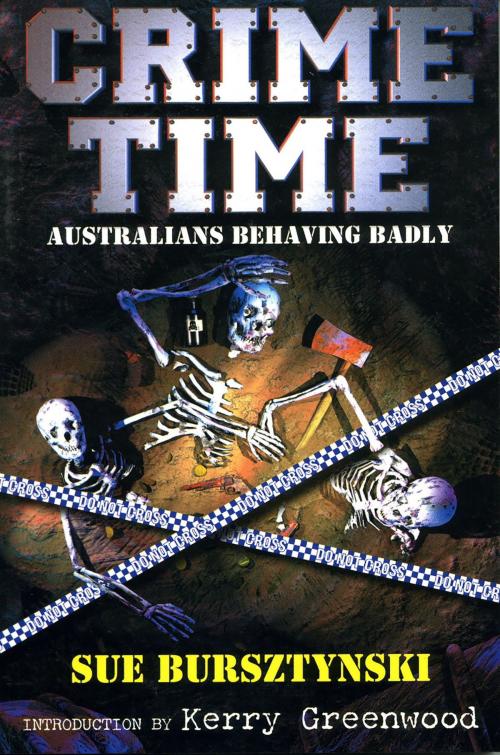 Cover of the book Crime Time: Australians Behaving Badly by Sue Bursztynski, Ford Street Publishing