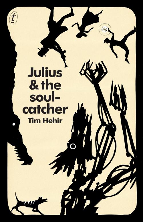 Cover of the book Julius and the Soulcatcher by Tim Hehir, The Text Publishing Company