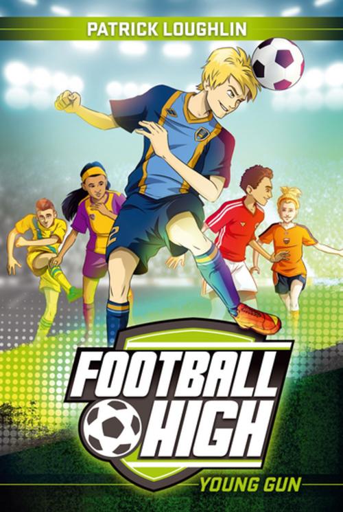 Cover of the book Football High 1: Young Gun by Patrick Loughlin, Penguin Random House Australia