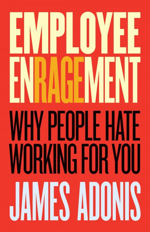 Cover of the book Employee Enragement by James Adonis, Schwartz Publishing Pty. Ltd
