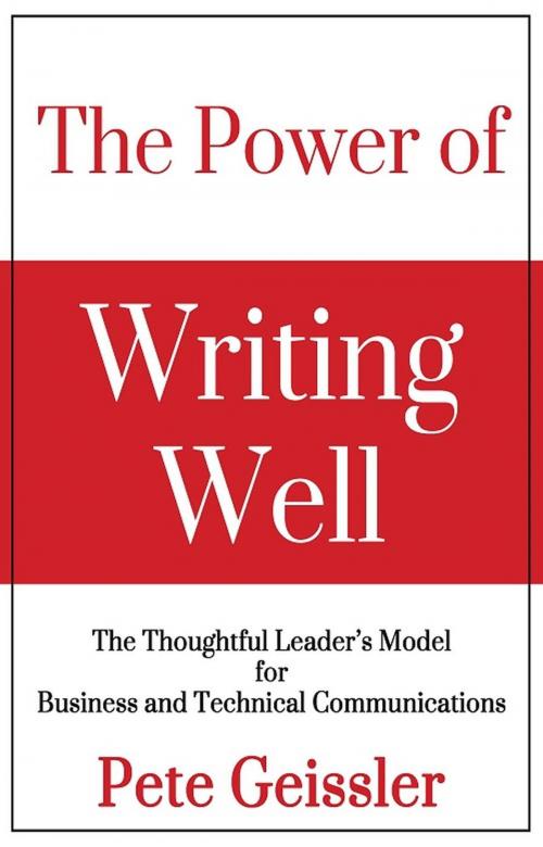 Cover of the book The Power of Writing Well by Pete Geissler, The Expressive Press