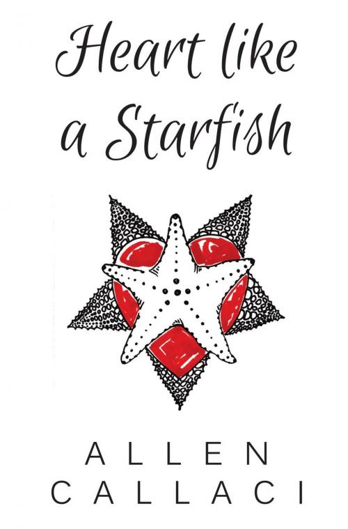 Cover of the book Heart Like A Starfish by Allen Callaci, Pelekinesis