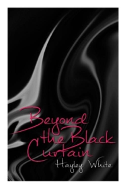 Cover of the book Beyond the Black Curtain by Hayley White, Pink Flamingo Media
