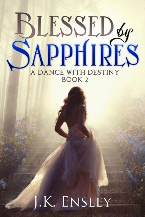 Cover of the book Blessed by Sapphires by JK Ensley, JK Ensley