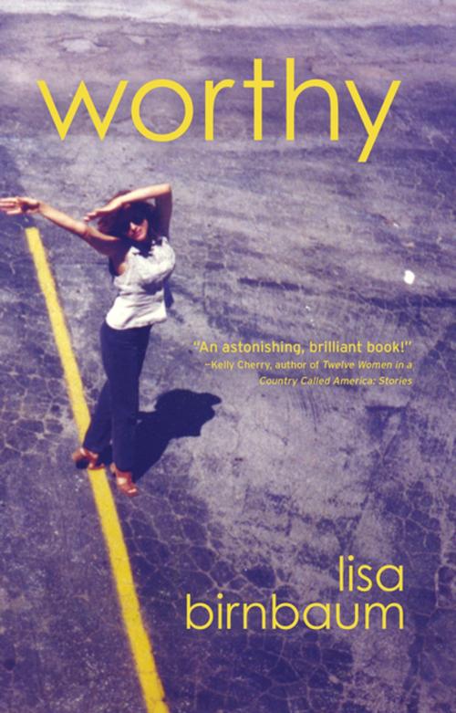 Cover of the book Worthy by Lisa Birnbaum, Dzanc Books