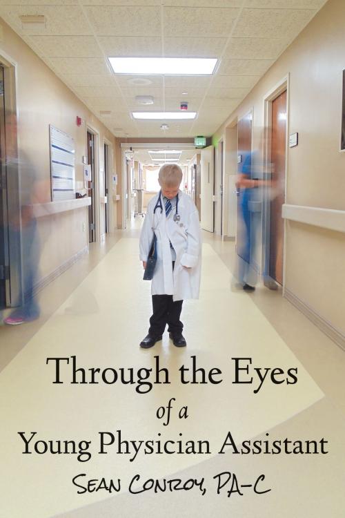Cover of the book Through the Eyes of a Young Physician Assistant by Sean Conroy, Open Books Press