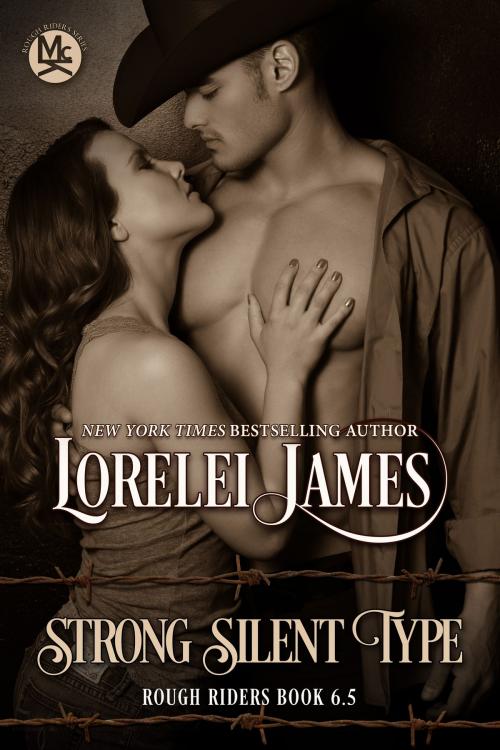 Cover of the book Strong Silent Type by Lorelei James, Ridgeview Publishing