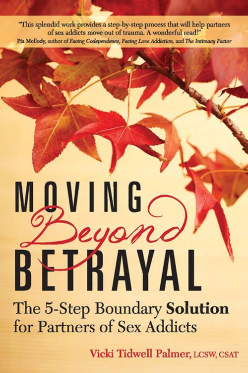 Cover of the book Moving Beyond Betrayal by Vicki Tidwell Palmer, Central Recovery Press, LLC