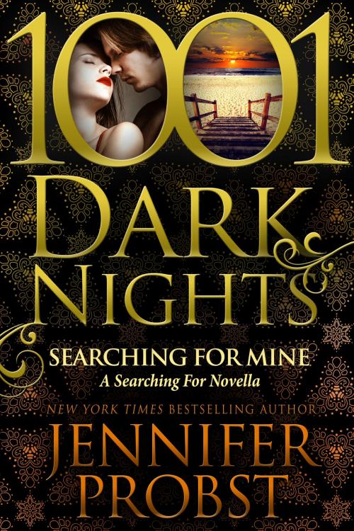 Cover of the book Searching for Mine: A Searching For Novella by Jennifer Probst, Evil Eye Concepts, Inc.