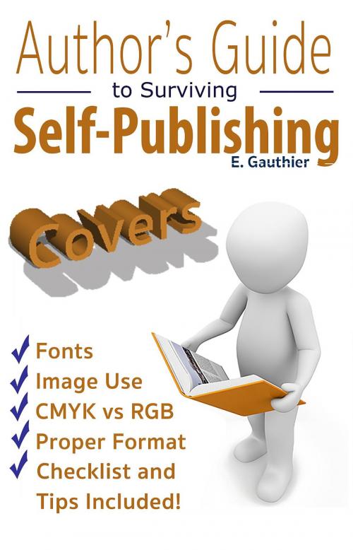 Cover of the book Author's Guide to Surviving Self-Publishing by Elizabeth Gauthier, Gauthier Publications