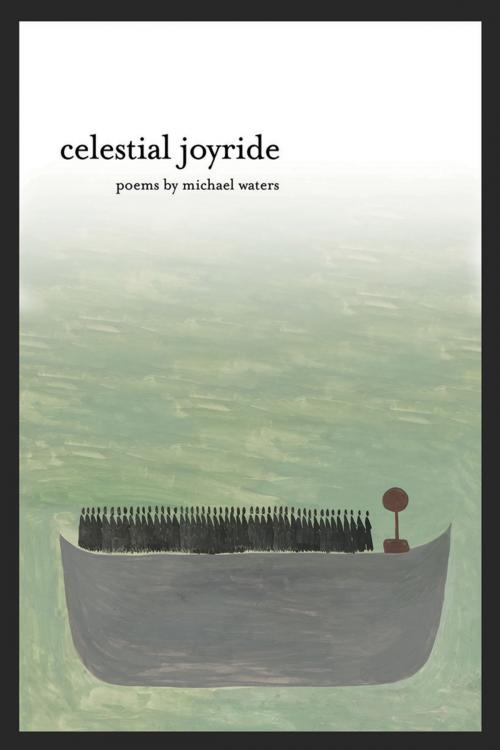 Cover of the book Celestial Joyride by Michael Waters, BOA Editions Ltd.