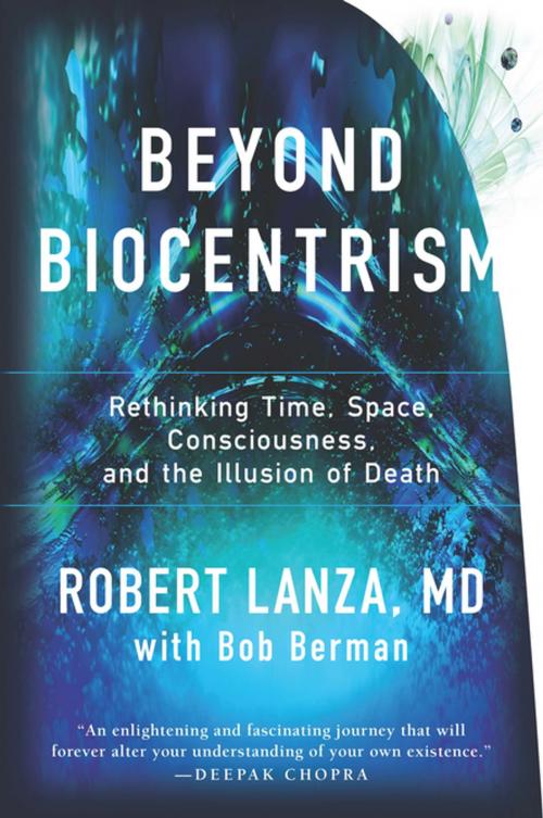 Cover of the book Beyond Biocentrism by Robert Lanza, BenBella Books, Inc.