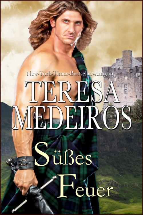 Cover of the book Süßes Feuer by Teresa Medeiros, Amber House Books, LLC