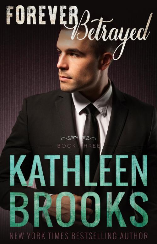 Cover of the book Forever Betrayed by Kathleen Brooks, Laurens Publishing