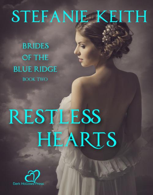 Cover of the book Restless Hearts by Stefanie Keith, Painted Hearts Publishing