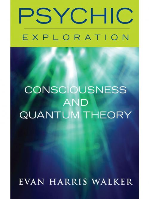 Cover of the book Consciousess and Quantum Theory by Evan Harris Walker, Cosimo Books