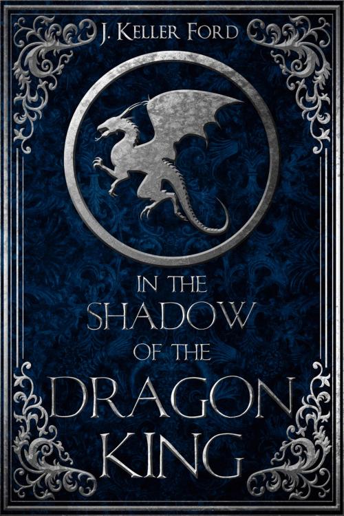 Cover of the book In the Shadow of the Dragon King by J. Keller Ford, Month9Books, LLC