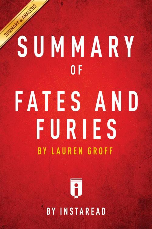 Cover of the book Summary of Fates and Furies by Instaread Summaries, Instaread, Inc
