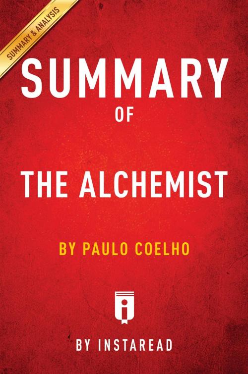 Cover of the book Summary of The Alchemist by Instaread Summaries, Instaread, Inc