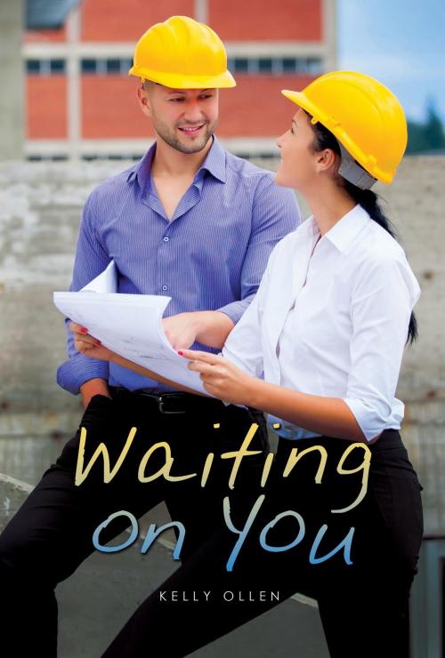 Cover of the book Waiting on You by Kelly Ollen, Green Ivy