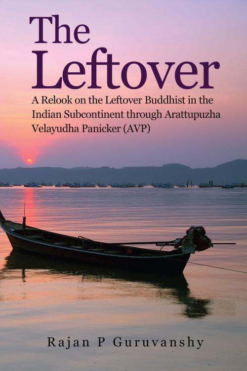 Cover of the book The Leftover by Rajan P Guruvanshy, Notion Press