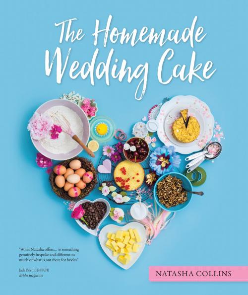 Cover of the book The Homemade Wedding Cake by Natasha Collins, Allen & Unwin