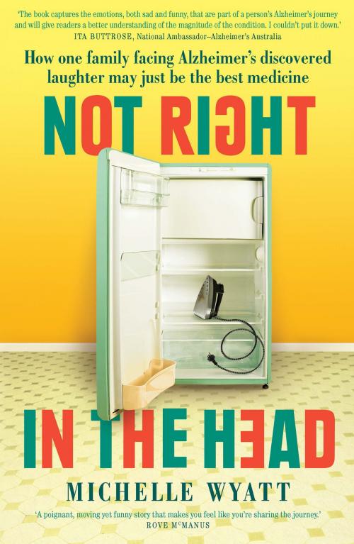 Cover of the book Not Right In The Head by Michelle Wyatt, Allen & Unwin