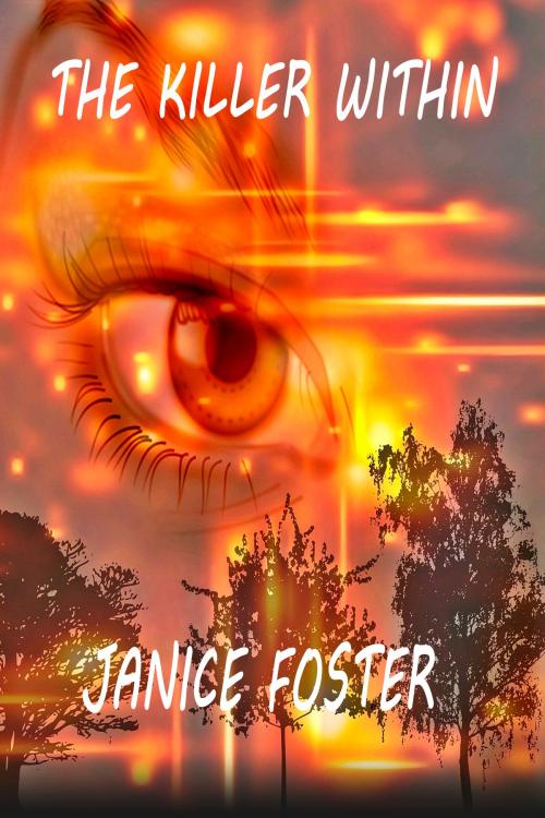 Cover of the book The Killer Within by Janice Foster, Janice Foster