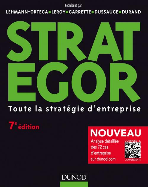 Cover of the book Strategor - 7e éd. by Laurence Lehmann-Ortega, Frédéric Leroy, Bernard Garrette, Pierre Dussauge, Rodolphe Durand, Dunod