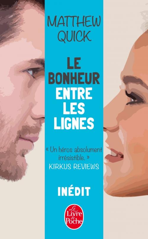 Cover of the book Le Bonheur entre les lignes by Matthew Quick, Le Livre de Poche