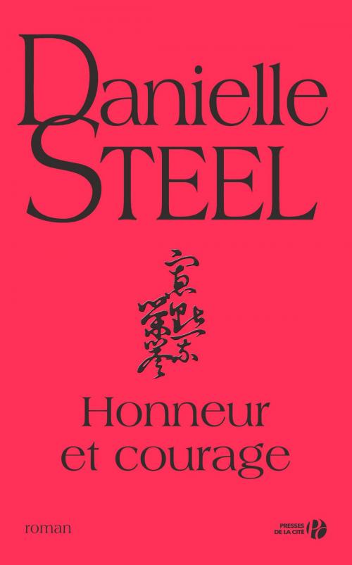 Cover of the book Honneur et courage by Danielle STEEL, Place des éditeurs