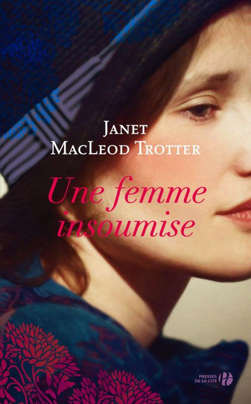 Cover of the book Une femme insoumise by Janet MACLEOD TROTTER, Place des éditeurs