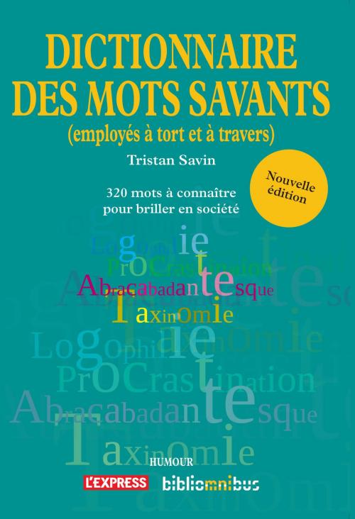 Cover of the book Dico des mots savants (employés à tort et à travers) by Tristan SAVIN, Place des éditeurs