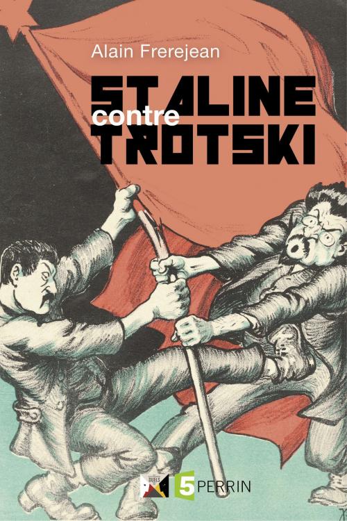 Cover of the book Staline contre Trotski by Alain FREREJEAN, Place des éditeurs