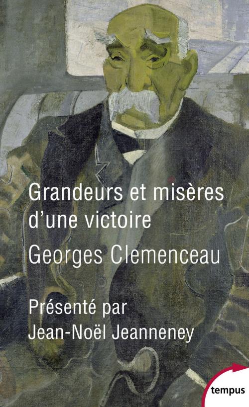 Cover of the book Grandeurs et misères d'une victoire by Jean-Noël JEANNENEY, Georges CLEMENCEAU, Place des éditeurs