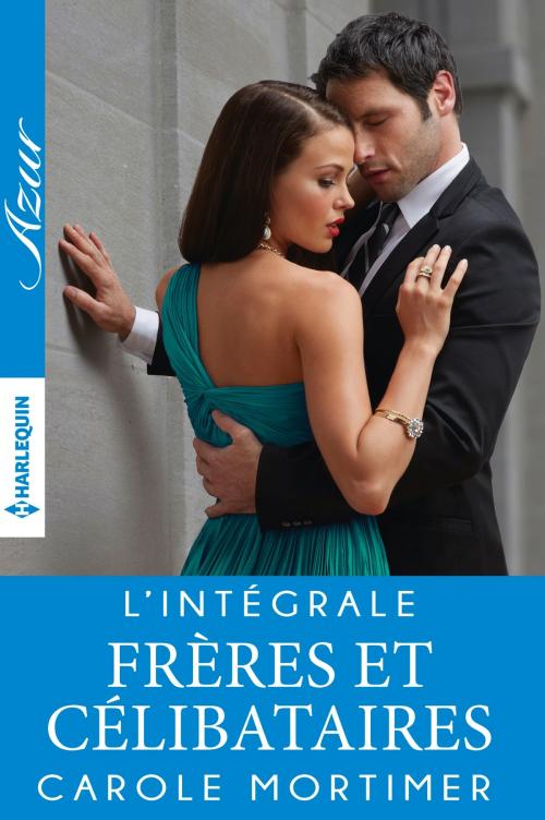 Cover of the book Intégrale "Frères et Célibataires" by Carole Mortimer, Harlequin