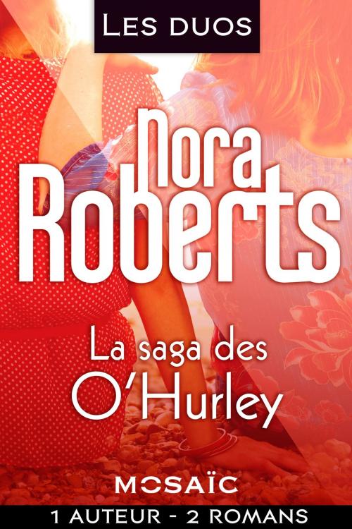 Cover of the book Les duos - Nora Roberts (La saga des O'Hurley -2 romans) by Nora Roberts, HarperCollins